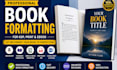 book formatting amazon KDP formatting paperback formatting ebook formatting