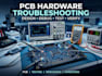 provide hardware design troubleshooting and pcb testing services