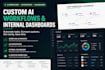 build a custom ai workflow or internal dashboard