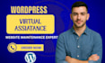 be your  wordpress virtual assistant personal administrative wordpress VA