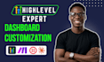 gohighlevel whitelabel, ghl dashboard customization ghl saas  ghl CRM
