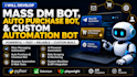 develop mass dm bot, auto purchase bot, and custom automation bot whatnot bot