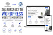migrate squarespace website to wordpress website with modern redesign with SEO