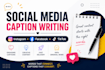 write social media captions and engaging content