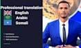 do professional translation between english arabic and somali