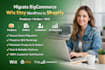 bigcommerce wix etsy wordpress to shopify migration product and order migration