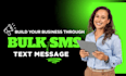 send bulk SMS blasts and text message marketing campaigns