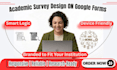 design and create a responsive google form for academic research survey