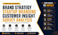 create brand strategy, startup branding, and customer insight support