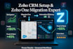 do zoho CRM setup, zoho one migration and advanced workflows