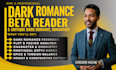 be your dark romance beta reader, critique dark romance, romantasy beta reader