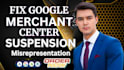 fix google merchant center suspension and misrepresentation