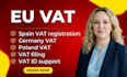 do germany vat registration, spain vat, poland vat, eu vat registration filing