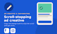 write and design scroll stopping facebook and instagram ad creative