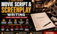 write screenplay, movie script and TV series script professionally