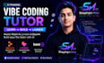 be your ai vibe coding tutor for replit, lovable and base44