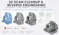 do 3d scan cleanup, reverse engineering and full cad reconstruction