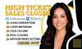 b2b sales closer high ticket closing lead generation cold calling expert