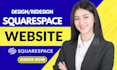 design redesign, build squarespace website development for business