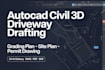 autocad civil 3d driveway drafting, grading plan  site plan cad drawing