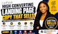 write high converting landing page copy, sales page copy and website copywriting