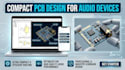 engineer compact pcbs for portable audio equipment