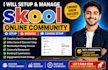 skool online community setup skool community manager skool online course setup
