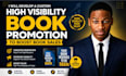 develop a custom a high visibility book promotion design to boost book sales