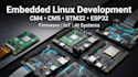 develop embedded linux systems using cm4, cm5, stm32 and esp32