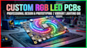create custom rgb led lighting pcb and wearable electronics