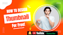 make you tube attractive thumbnail just 20 min
