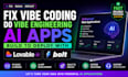 fix vibe coding do vibe engineering ai apps build to deploy with lovable ai bolt