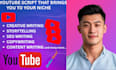 write documentary style youtube scripts and video scripts