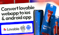 convert lovable web app to android ios mobile app deploy base44 fix supabase mvp