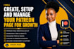 complete patreon page setup and management to attract subscriber
