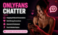 be your professional chatter and increase fan engagement