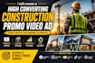 create a high converting construction promo video ad for contractors