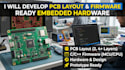 develop pcb layout and firmware ready embedded hardware