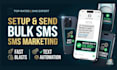 setup send bulk SMS marketing campaigns sms blasts and text automation