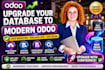 upgrade your database to modern odoo version and do data migration