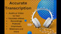 transcribe audio and video into text accurately