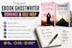 be your romance ebook ghostwriter, self help ebook writer
