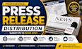 do press release distribution and submit PR to news sites