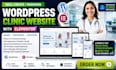 create wordpress website development, clinic website or redesign website
