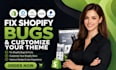 fix shopify bugs and customize your theme