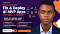 fix, debug and deploy lovable, replit, supabase and bolt mvp apps