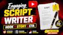 write engaging scripts for your youtube, reels and ads
