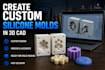 create custom silicone molds in 3d cad