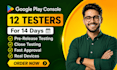 provide closed 12 app 12 app tester 12 testers play console testing 12 testers