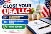 dissolve your USA llc or corporation and file business dissolution